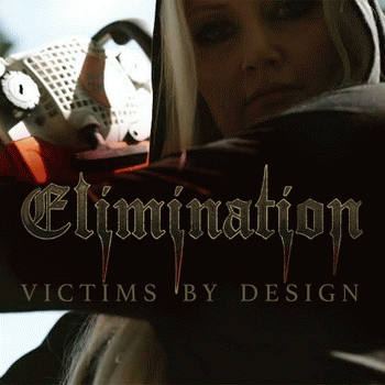 Elimination (UK) : Victims by Design